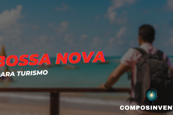 Bossa Nova para Turismo 