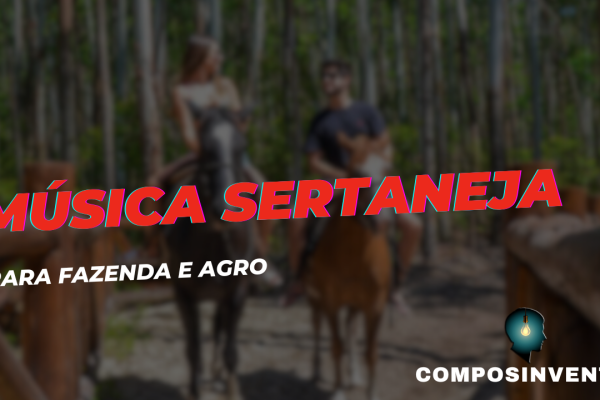 Música Sertaneja para Fazenda e Agronegócio